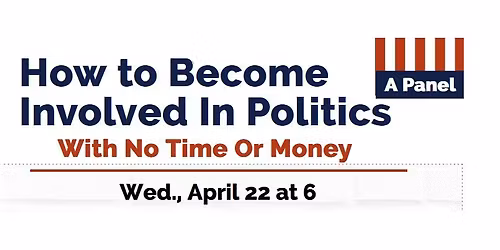 How to Become Involved In Politics with No Time or Money