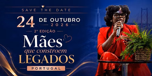 M\u00e3es que Constroem Legados \u2013 2\u00aa Edi\u00e7\u00e3o | Portugal