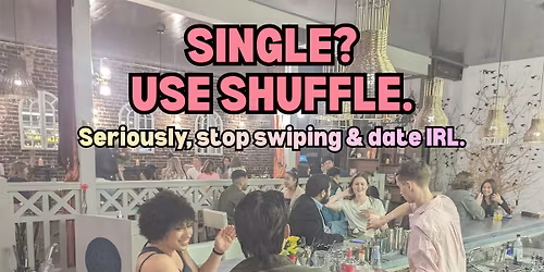 Shuffle Dating - Seattle [ages 25-32] \/\/ WOMEN's tickets available