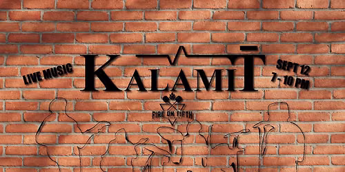 LIVE MUSIC - KALAMIT\u0304 @ Fire on Fifth