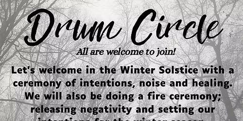 Winter Solstice Drum Circle - All are welcome!
