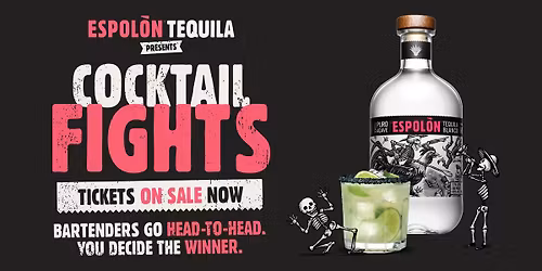 Cocktail Fights Presented by Espol\u00f2n Tequila