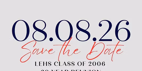 LEHS CLASS \u201806 REUNION 