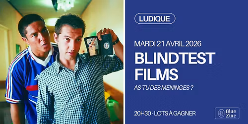 BLINDTEST FILMS \u2022 Blue Zinc