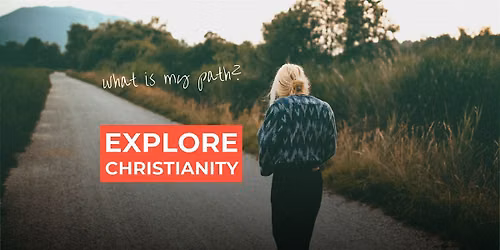 Explore Christianity \u2014\u00a0Taster Session