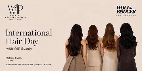 WIP Beauty: The Art of Becoming - International Hair Day - LA