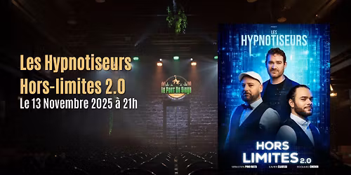 Les Hypnotiseurs : Hors-Limites 2.0