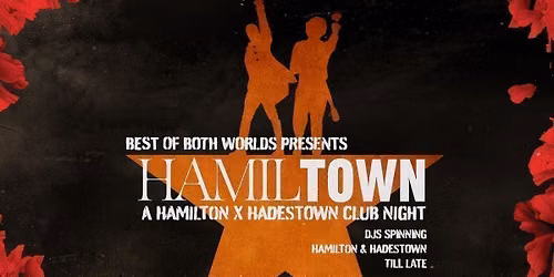 HamilTown: Hamilton vs Hadestown Club Night - Glasgow