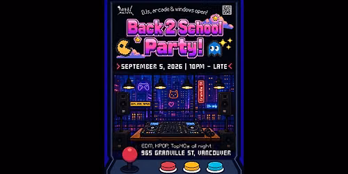 Back 2 School, Semi Outdoor Club Party! - Vancouver
