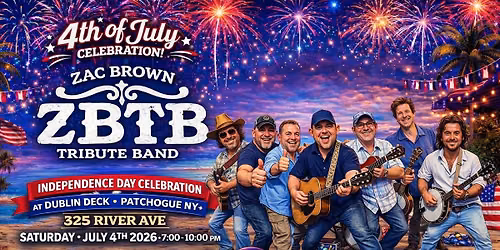 ZBTB Long Island 4th of July Party @ Dublin Deck, Patchogue NY