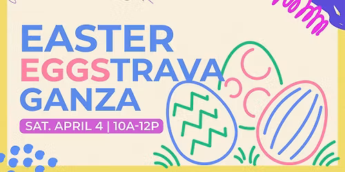 Easter Eggstravaganza!