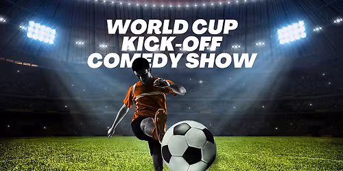 World Cup Kick-Off Comedy Show | Vienna @TheComedyPub