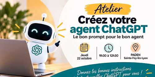 Atelier "Cr\u00e9ez votre agent ChatGPT : le bon prompt pour le bon agent !"