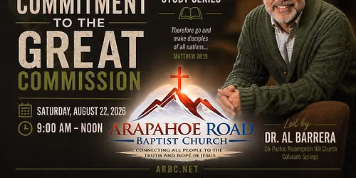 Saturday Study: A Great Commitment to the Great Commission (Led by Al Barrera)
