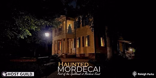 Haunted Mordecai - Part of the Annual Spellbound Event