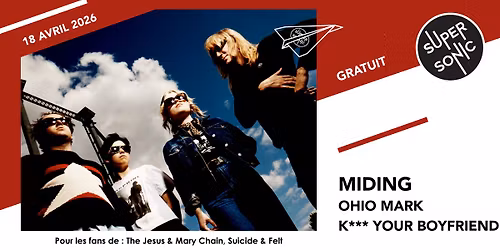Midding \u2022 Ohio Mark \u2022 K*** Your Boyfriend \/ Supersonic (Free entry)