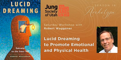 Lucid Dreaming to Promote Emotional and Physical Health: Saturday Workshop