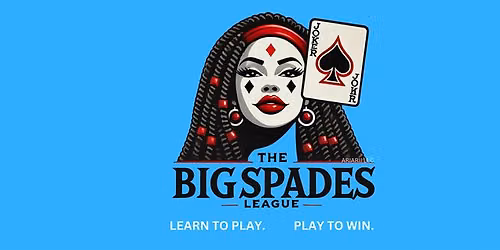 The BIG Spades League - Monthly Spades and Game Night (NYC)