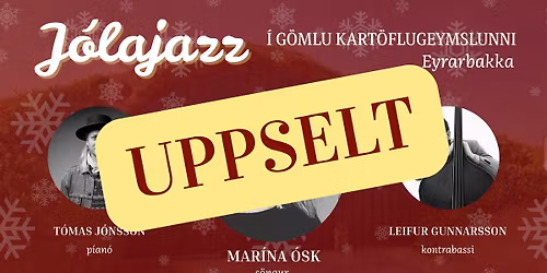J\u00f3lajazz \u00ed G\u00f6mlu kart\u00f6flugeymslunni, Eyrarbakka