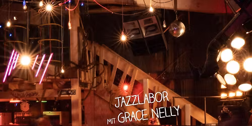 Jazzlabor mit Grace Nelly | Bahnw\u00e4rter Thiel [Eintritt frei]