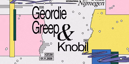 Geordie Greep + KNOBIL // Doornroosje Nijmegen
