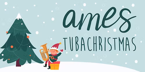 2025 Ames TUBACHRISTMAS