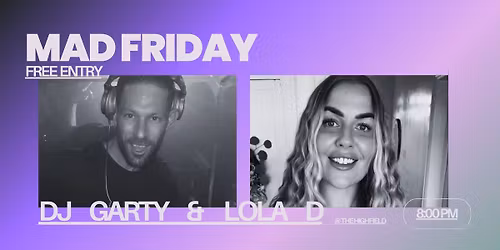 MAD FRIDAY @ THE HIGHFIELD