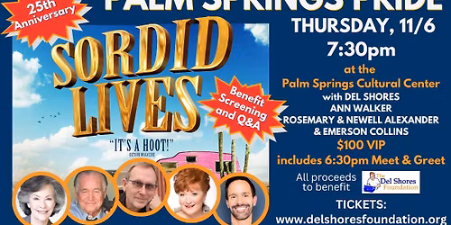 PALM SPRINGS SORDID LIVES 25th Anniversary PRIDE Fundraiser Screening THURSDAY, 11\/6