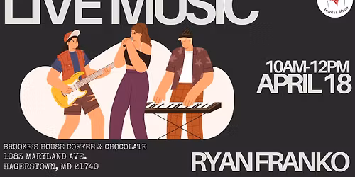 Live Music with Ryan Franko\ud83c\udfb5\ud83c\udfa4\u2764\ufe0f\u2615\ufe0f\ud83c\udf6b\ud83e\udd6a