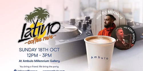 "Latino Coffee Rave" LAUNCH EVENT in SHEFFIELD