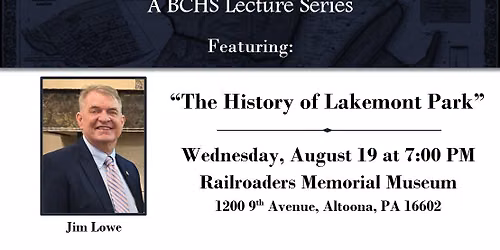 History Speaks Lecture: "The History of Lakemont Park"