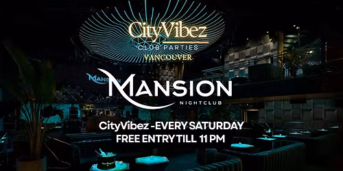 CityVibez MANSION NIGHTCLUB  Saturday Party Free Entry