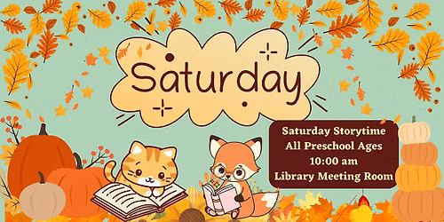 Saturday Storytime (All Preschool Ages) @ Library Meeting Room