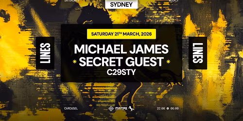 \u2605 S.A.S.H x Bondi Lines \u2605 Michael James \u2605 Secret Guest \u2605 Saturday 21st March \u2605