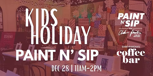 KIDS HOLIDAY - Paint N' Sip