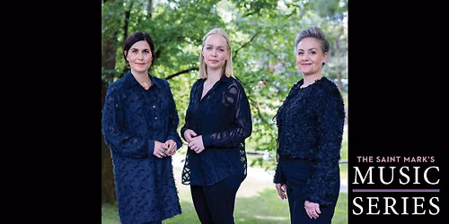Saint Mark's Music Series Presents: Trio Medi\u00e6val
