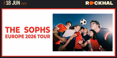 THE SOPHS \u2022 Rockhal, Luxembourg 