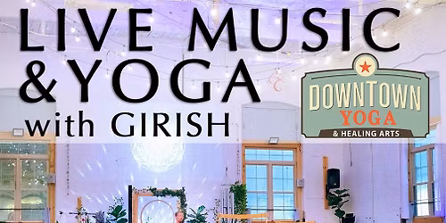 Live Music and Yoga with Girish