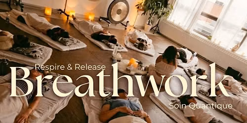 RESPIRE & RELEASE (Breathwork & Soin Quantique)
