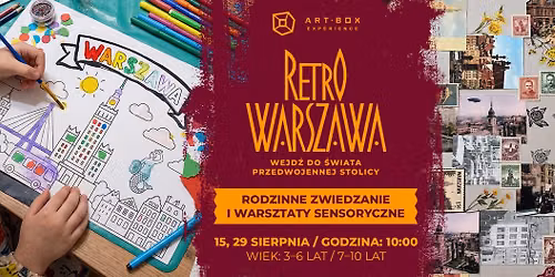 Retro Warszawa | rodzinne zwiedzanie wystawy i warsztaty sensoryczne