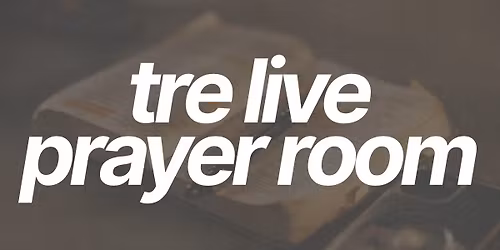 tre Live Prayer Room