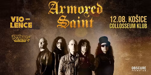 ARMORED SAINT, VIO-LENCE, CUTTHROAT - Ko\u0161ice