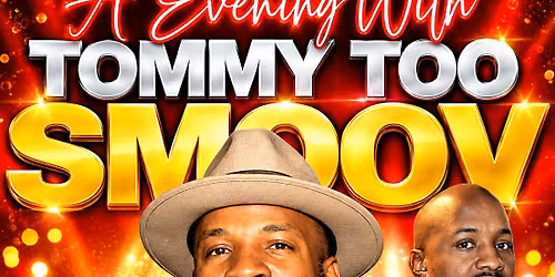A Evening with Tommy Too Smoov