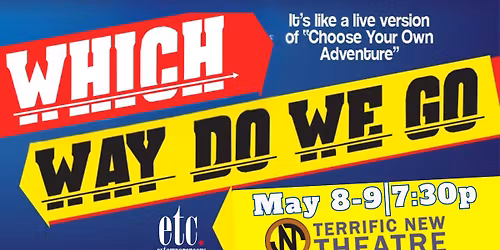 ETC presents Which Way Do We Go?!