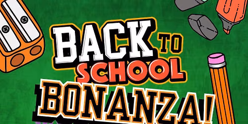 Back to School Bonanza!