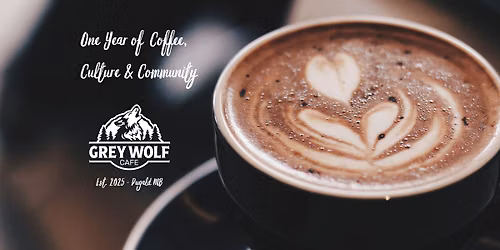 Grey Wolf Cafe - One Year Strong. Celebrating One Year of Community, Culture & Coffee.