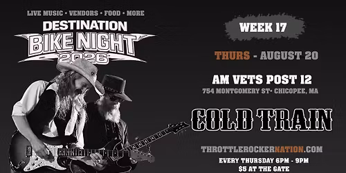 Destination Bike Night - Week 17 - Cold Train - (AmVETS ~ Chicopee) 
