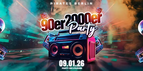 90er & 2000er Party - Pirates Berlin - 09.01.26