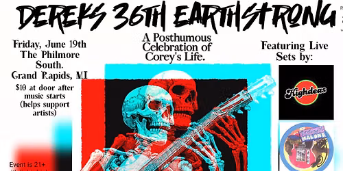 Derek's 36th Earthstrong: A Posthumous Celebration of Corey's Life Ft Highdeas & Weezil Malone