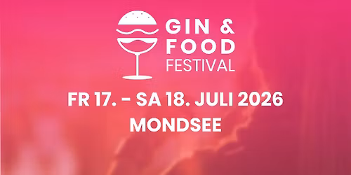 GIN & FOOD Festival Mondsee